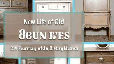 New Life for Old Furniture: DIY Projects for Renovation and Restoration